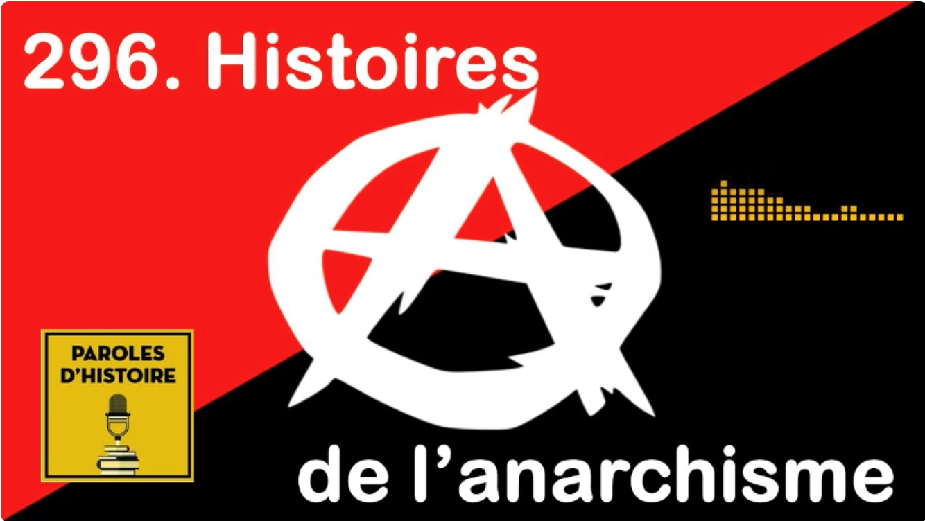 Histoires de l_anarchisme_ Paroles d_histoire_12 juillet 2023 episode artwork