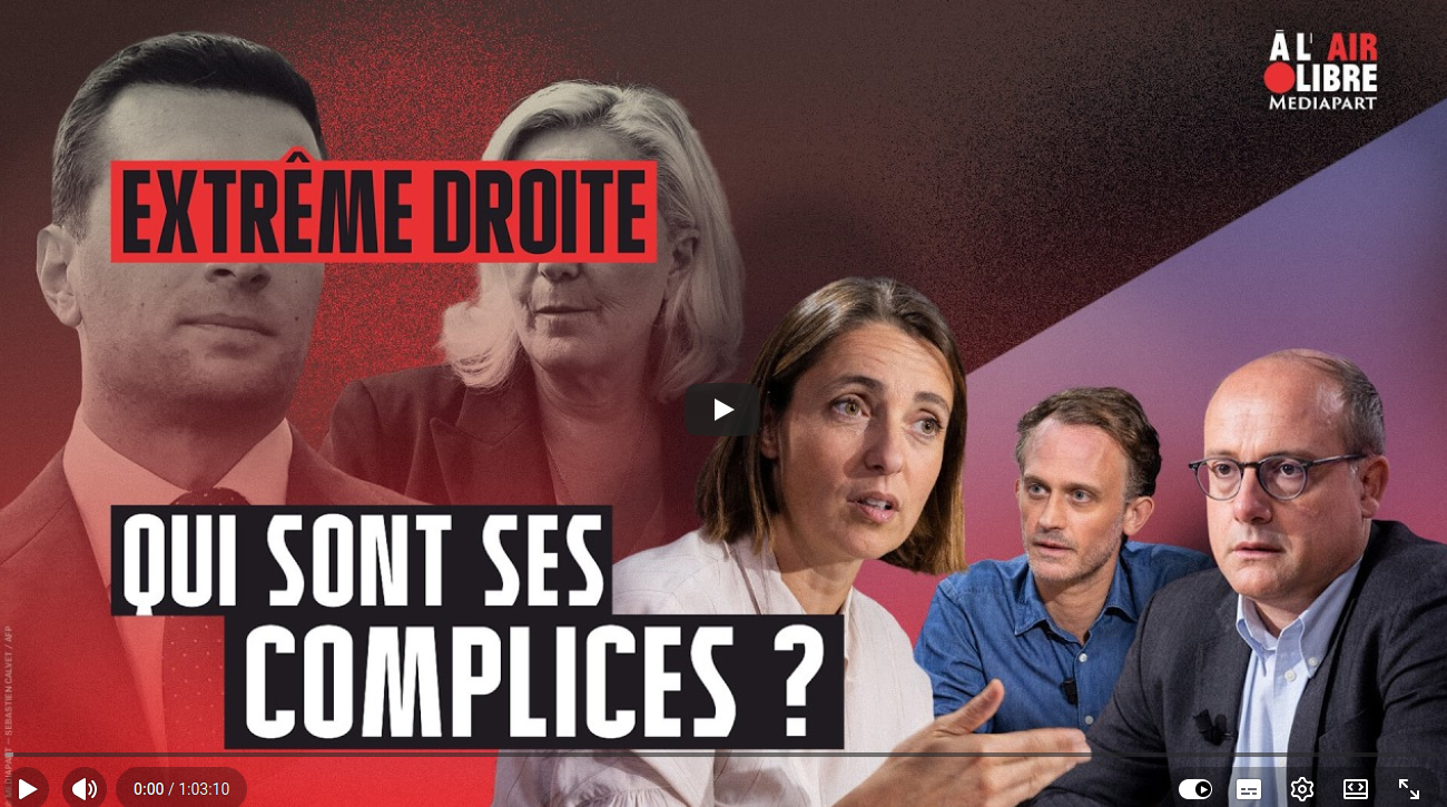 L’extrême droite prépare un coup d’État institutionnel – A l’air libre – Mediapart episode artwork
