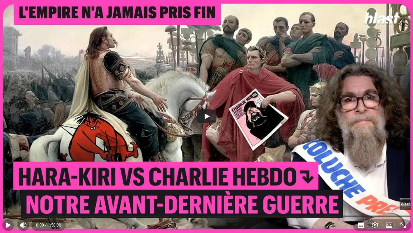HARA-KIRI CONTRE CHARLIE HEBDO_ NOTRE AVANT-DERNIERE GUERRE_BLAST_PACOME THIELLEMENT episode artwork